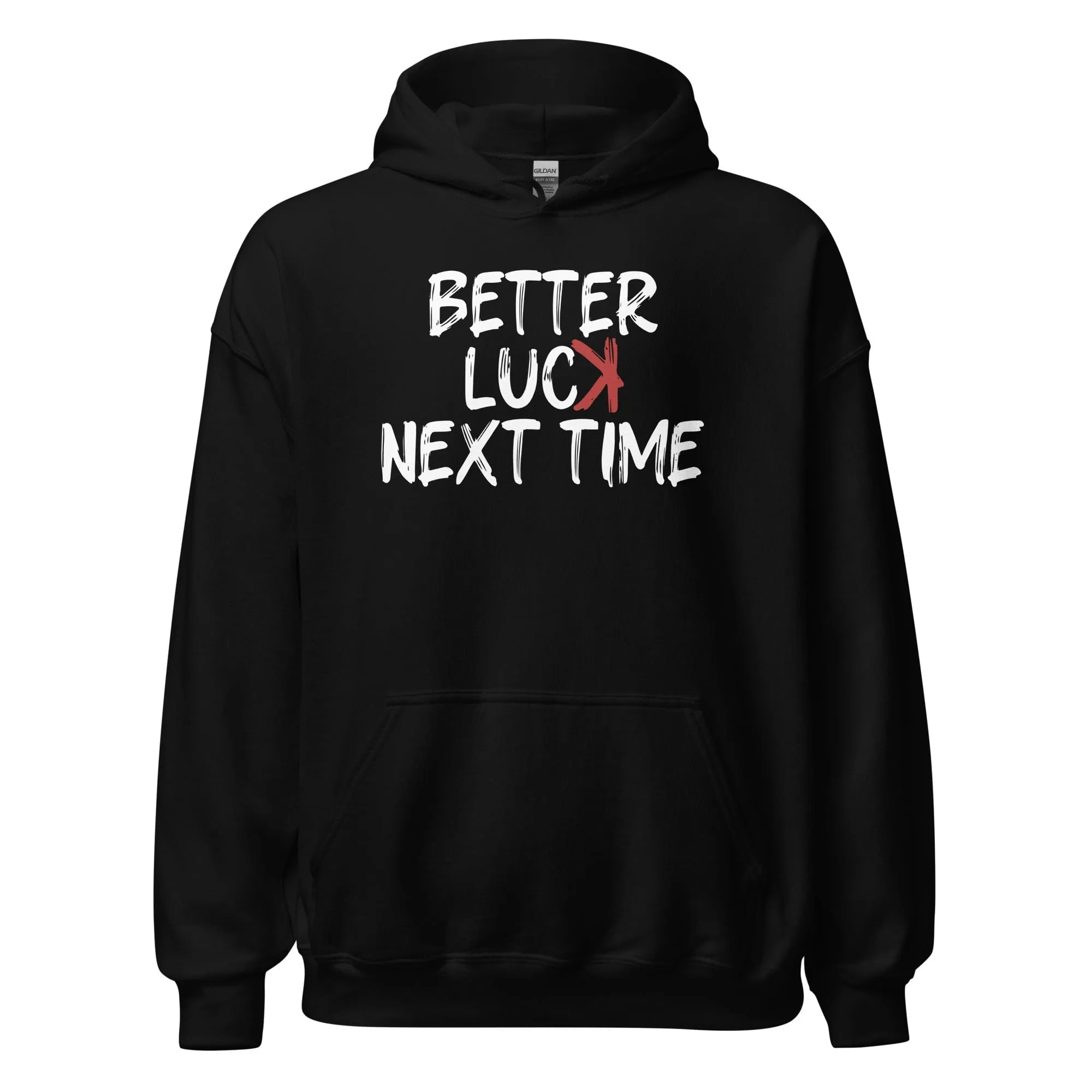 Better Luck Next Time - Adult Hoodie