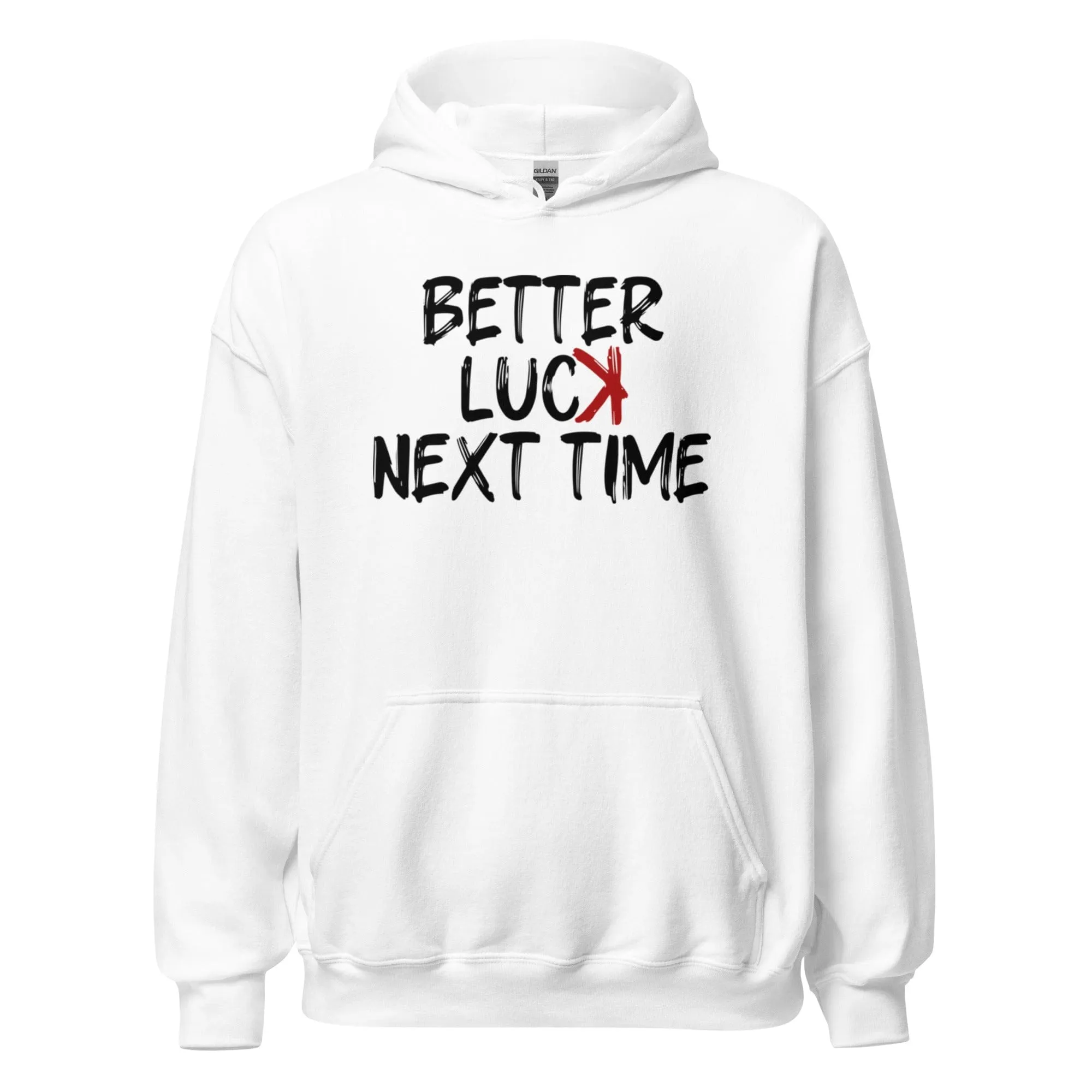 Better Luck Next Time - Adult Hoodie