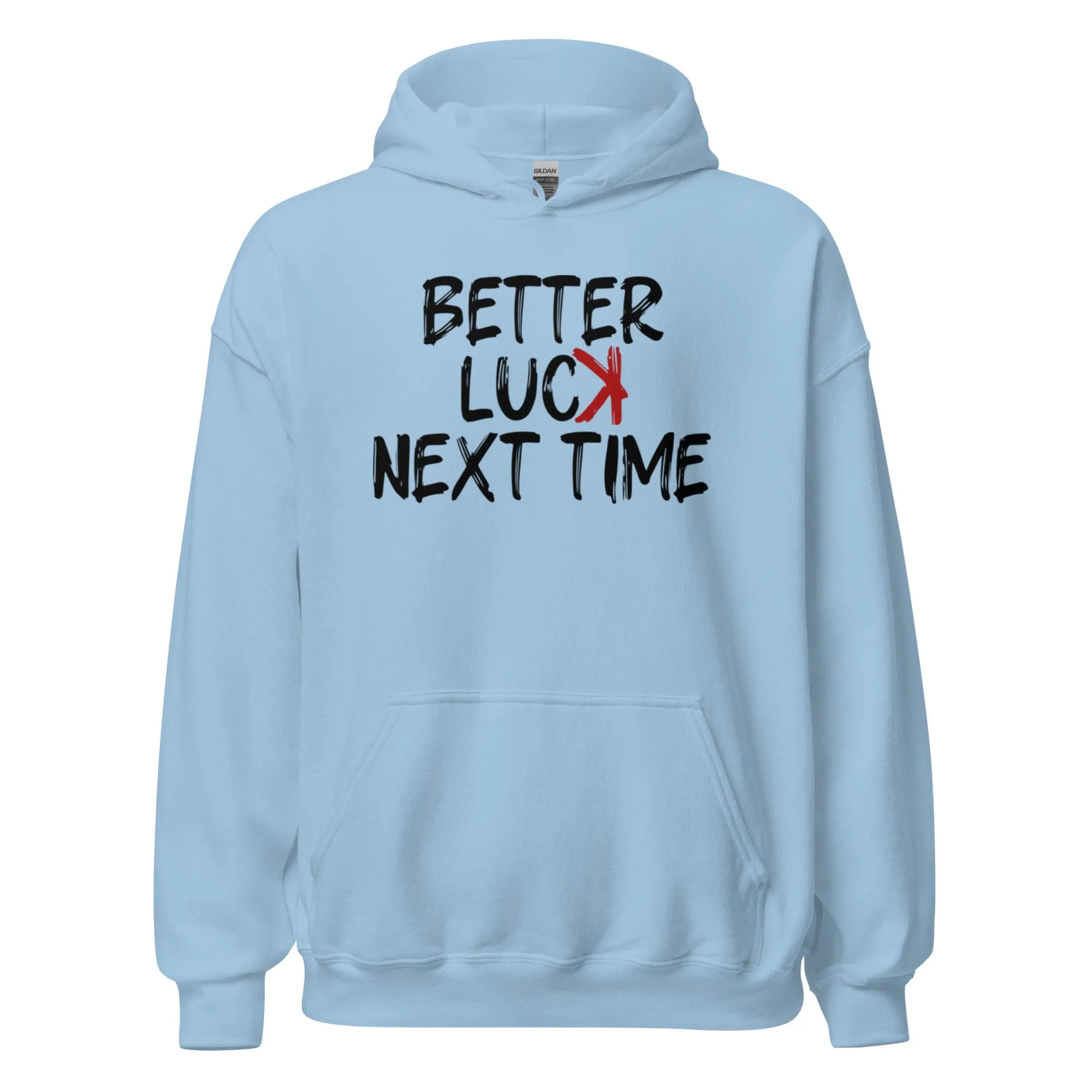 Better Luck Next Time - Adult Hoodie