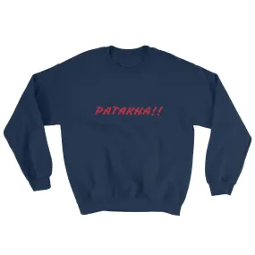 PATAKHA!! Sweatshirt