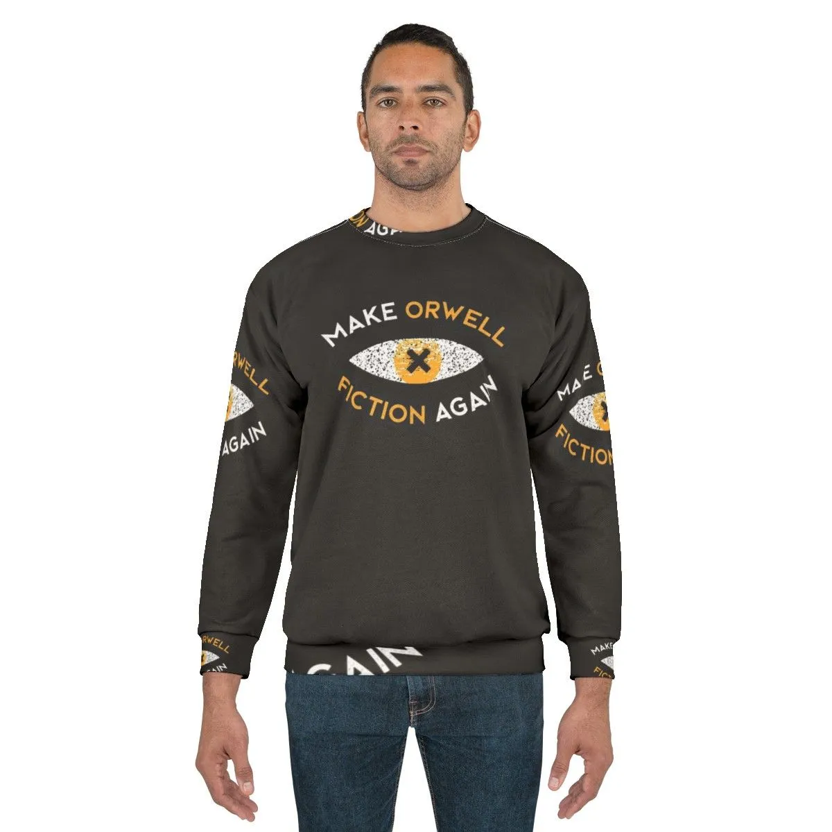 "Make Orwell Fiction Again" Dystopian Literature Philosophy Sweatshirt