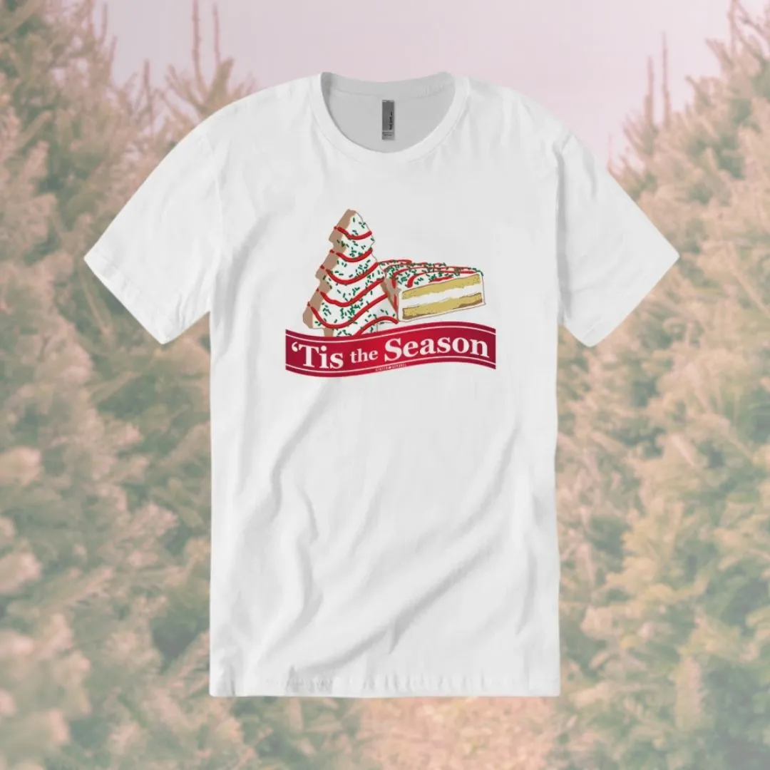 'Tis The Season - Christmas Tree Cake T-Shirt