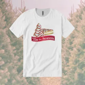 'Tis The Season - Christmas Tree Cake T-Shirt